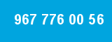 967 776 00 56 967 776 00 56